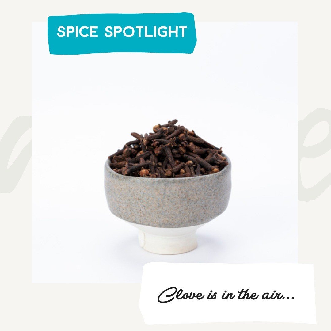 Spice Spotlight: Clove is in the air